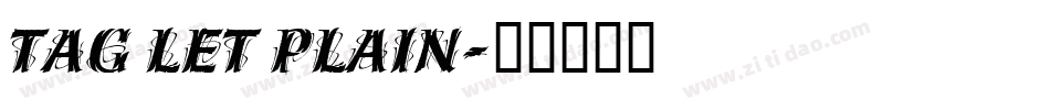 Tag LET Plain字体转换
